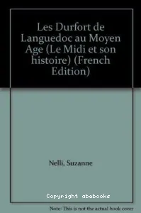 Les Durfort de Languedoc au Moyen Age