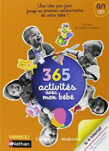 365 activités avec mon bébé (0-1 an)