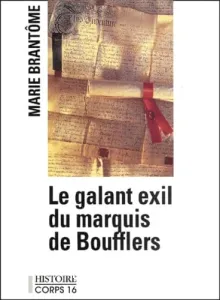 Le galant exil du marquis de Boufflers