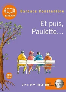 Et puis, Paulette...