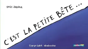 C'est la petite bête...