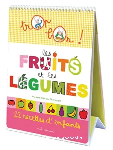 Trop bon ! les fruits et les légumes