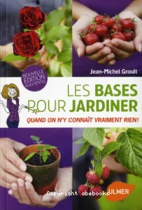 Les bases pour jardiner