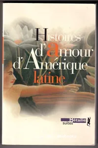 Histoires d'amour d'Amérique latine