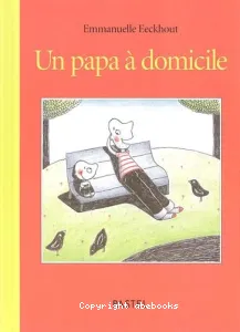 Un papa à domicile