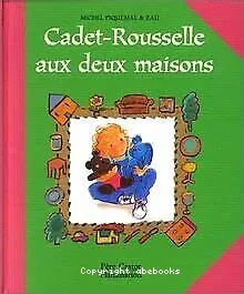 Cadet-Rousselle aux deux maisons