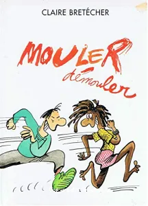 Mouler, démouler