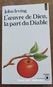 L'Oeuvre de Dieu, la part du Diable