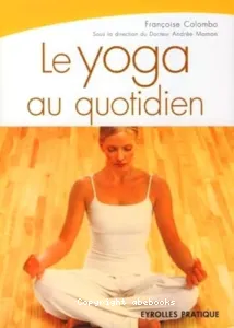 Le yoga au quotidien